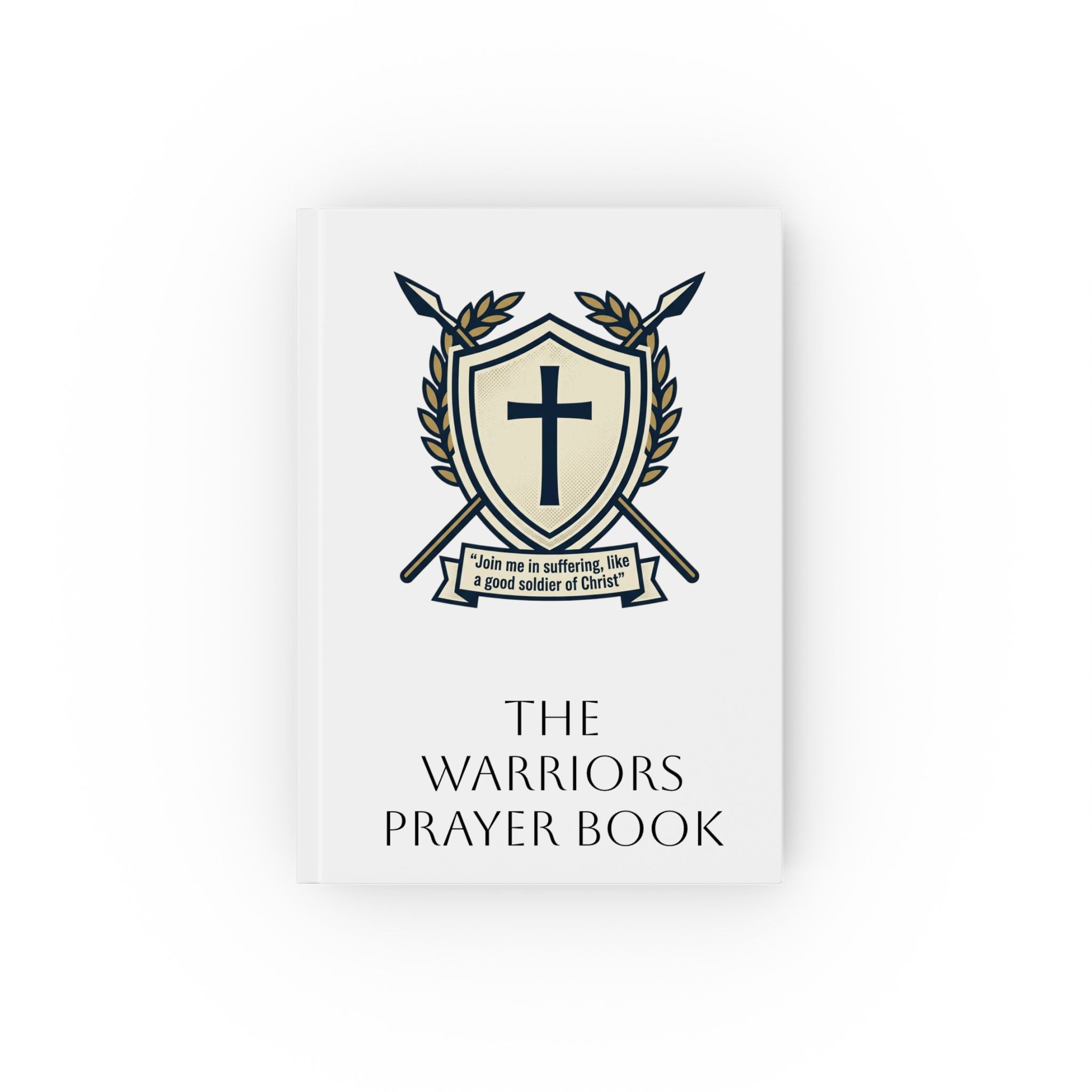 Christian Prayer Journal — "The Warrior's Prayer Book" Hardback