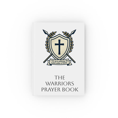 Christian Prayer Journal — "The Warrior's Prayer Book" Hardback